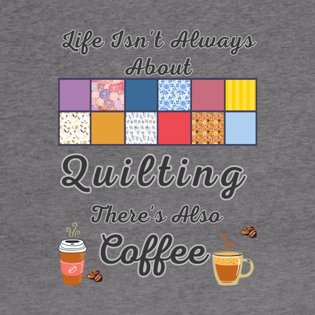 Gift For Quilter and Coffee Lover by DorothyPaw